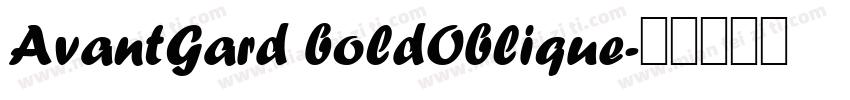 AvantGard boldOblique字体转换
